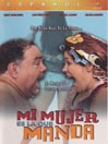 Mi Mujer Es La Que Manda